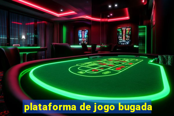 plataforma de jogo bugada